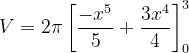 \dpi{120} V=2\pi \left [ \frac{-x^{5}}{5} +\frac{3x^{4}}{4}\right ]_{0}^{3}
